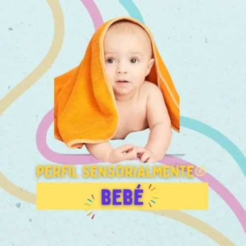 Perfil Sensorialmente® Bebé (6 meses a 3 años)